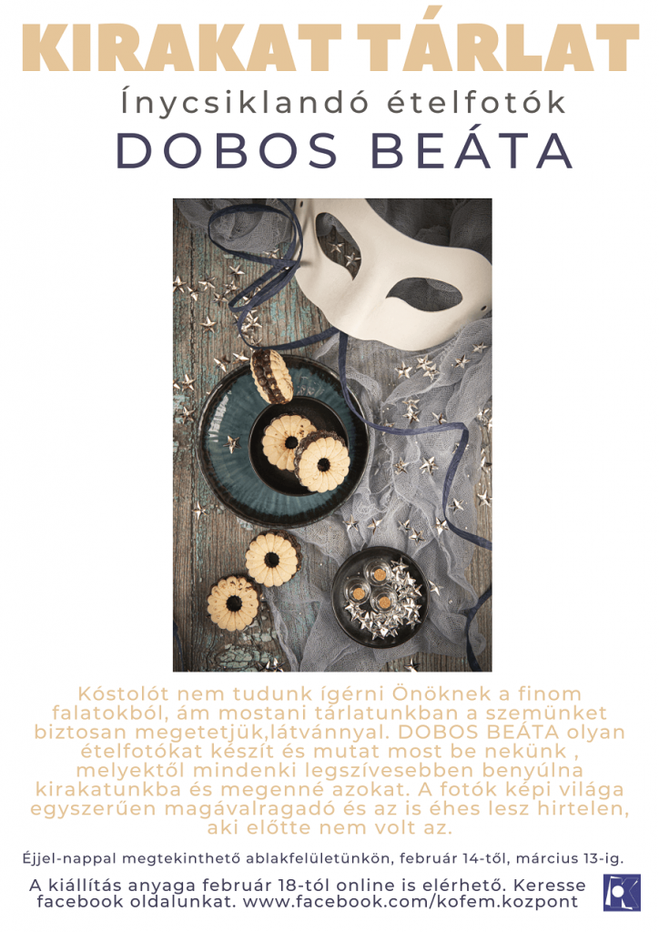 Kirakat Tárlat : Dobos Beáta –Ínycsiklandó ételfotók