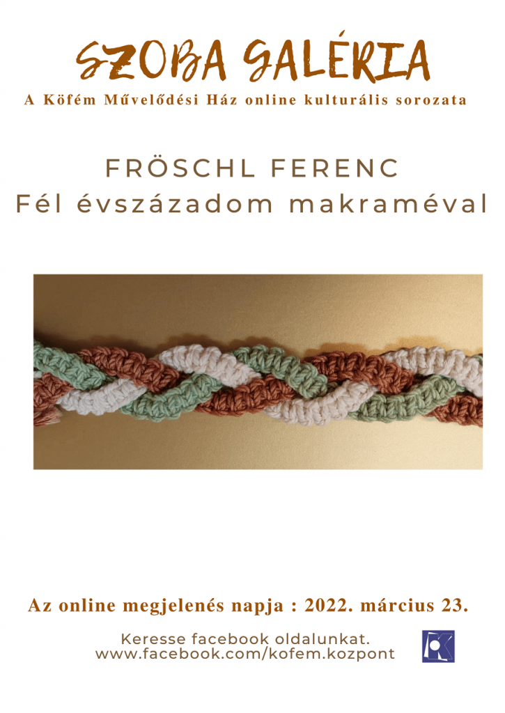 Makramé - Szoba Galéria Fröschl Ferenc plakat